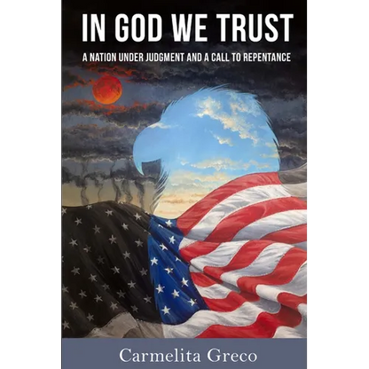 In God We Trust: A Nation Under Judgment and Call to Repentance - Paperback