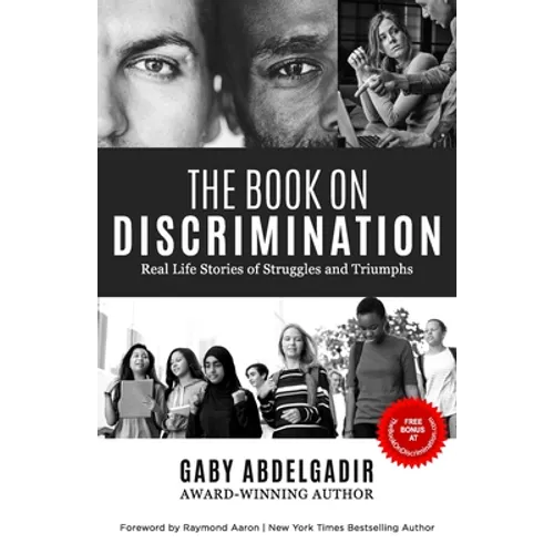 The Book on Discrimination: Real Life Stories of Struggles and Triumphs - Paperback