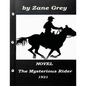 The Mysterious Rider by Zane Grey 1921 NOVEL (A western clasic) - Paperback