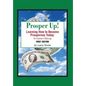 Prosper Up!: Learning How to Become Prosperous Today: - Hardcover