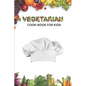 Vegetarian cook book for kids - Paperback