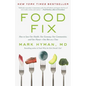 Food Fix: How to Save Our Health, Our Economy, Our Communities, and Our Planet--One Bite at a Time - Hardcover