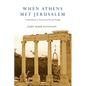 When Athens Met Jerusalem: An Introduction to Classical and Christian Thought - Paperback