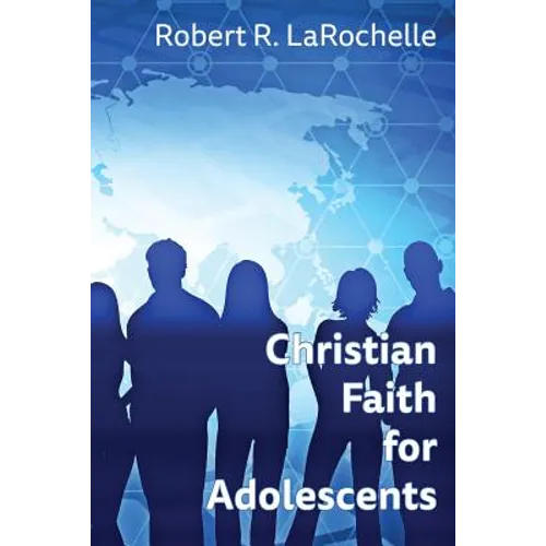 Christian Faith for Adolescents - Paperback