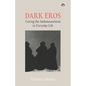 Dark Eros: Curing the Sadomasochism in Everyday Life - Paperback