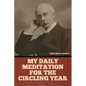My Daily Meditation for the Circling Year - Paperback