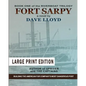 Fort Sarpy - Large Print Edition - Paperback