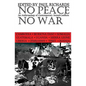 No Peace, No War: An Anthropology of Contemporary Armed Conflicts - Paperback