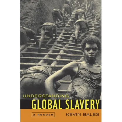 Understanding Global Slavery: A Reader - Paperback