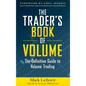 The Trader's Book of Volume: The Definitive Guide to Volume Trading: The Definitive Guide to Volume Trading - Hardcover