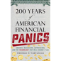 200 Years of American Financial Panics: Crashes, Recessions, Depressions, and the Technology That Will Change It All - Hardcover