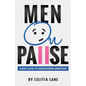MenOnPause: A Man's Guide to Understanding Menopause - Paperback