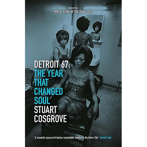 Detroit 67: The Year That Changed Soul - Paperback