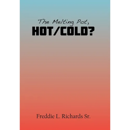 The Melting Pot, Hot/Cold? - Hardcover