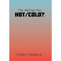 The Melting Pot, Hot/Cold? - Hardcover