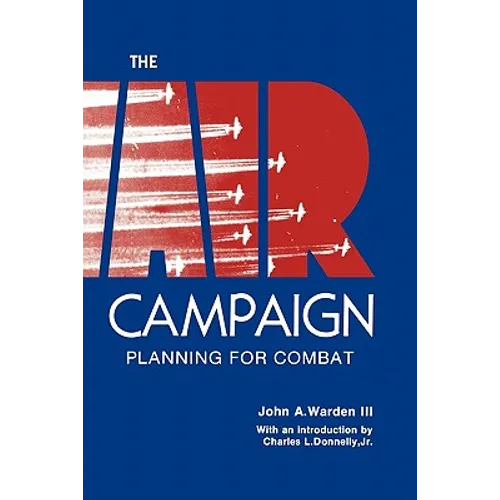 The Air Campaign: Planning for Combat - Paperback