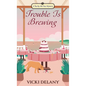 Trouble Is Brewing - Paperback