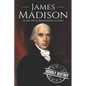 James Madison: A Life from Beginning to End - Paperback