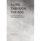 Faith Through the Fog: My Journey Through Nine Unbearable Losses - Paperback