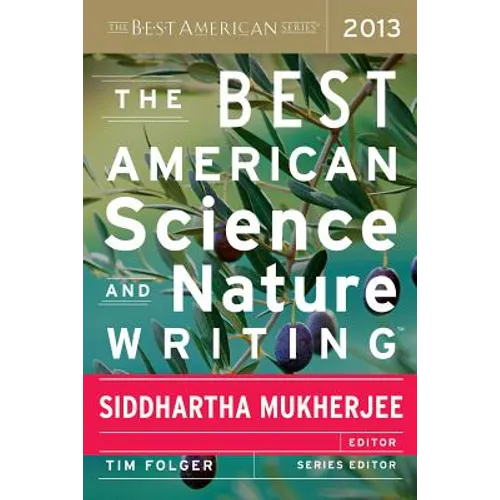 The Best American Science and Nature Writing 2013 - Paperback