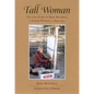 Tall Woman: The Life Story of Rose Mitchell, a Navajo Woman C. 1874-1977 - Paperback