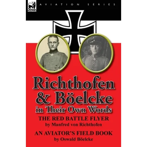 Richthofen & Boelcke in Their Own Words - Paperback