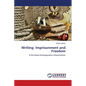 Writing: Imprisonment and Freedom - Paperback