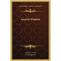 Ancient Wisdom - Hardcover