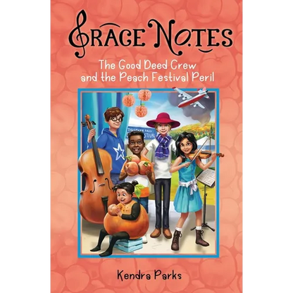 The Good Deed Crew and the Peach Festival Peril - Paperback