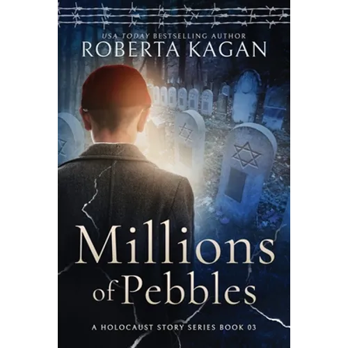 Millions of Pebbles: Book Three in A Holocaust Story Series - Paperback