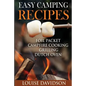 Easy Camping Recipes: Foil Packet - Campfire Cooking - Grilling - Dutch Oven - Paperback