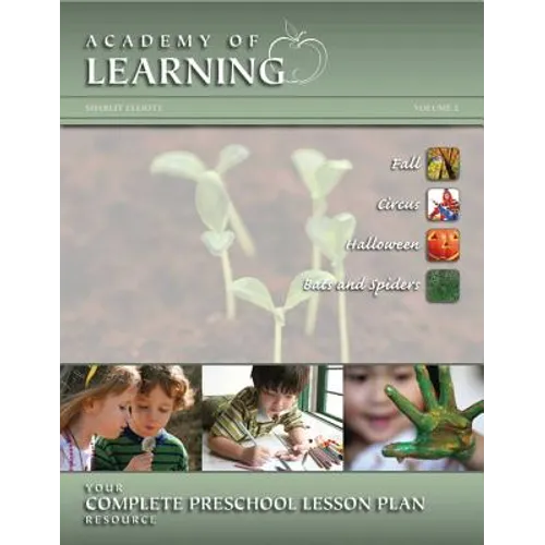 ACADEMY OF LEARNING Your Complete Preschool Lesson Plan Resource - Volume 2 - Spiral
