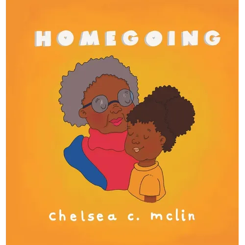 Homegoing: A children's book about grief - Hardcover