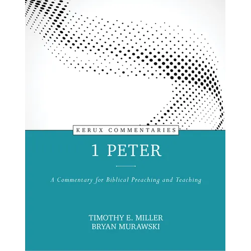 1 Peter: A Commentary for Biblical Preaching and Teaching - Hardcover