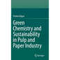 Green Chemistry and Sustainability in Pulp and Paper Industry - Hardcover