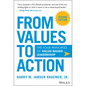 From Values to Action: The Four Principles of Values-Based Leadership - Hardcover