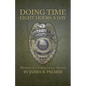 Doing Time Eight Hours a Day: Memoirs of a Correctional Officer - Paperback
