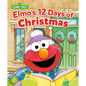 Elmo's 12 Days of Christmas (Sesame Street) - Board Book