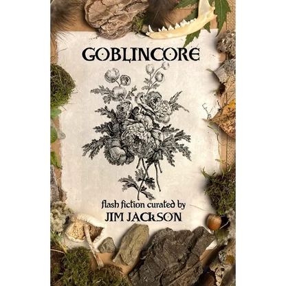 Goblincore: An Anthology - Paperback