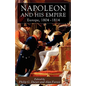 Napoleon and His Empire: Europe, 1804-1814 - Hardcover