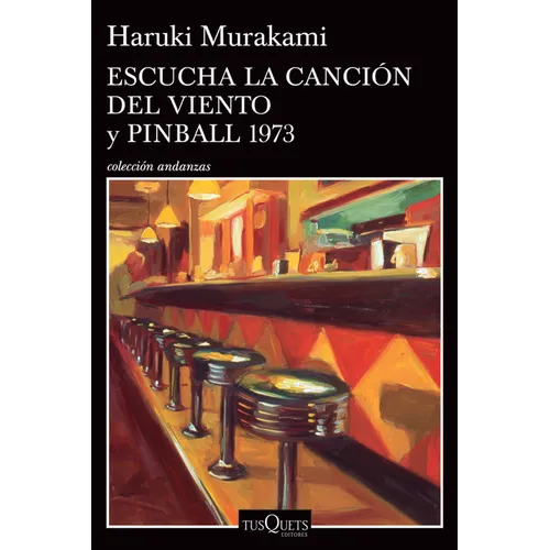 Escucha La Canción del Viento Y Pinball 1973 (DOS Novelas) / Hear the Wind Sing and Pinball 1973 (Two Novels) - Paperback