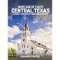 Heritage of Faith: Central Texas Church Architecture and History - Hardcover