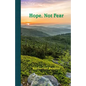 Hope, Not Fear - Paperback