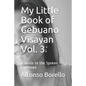 My Little Book of Cebuano Visayan Vol. 3: A Guide to the Spoken Language - Paperback
