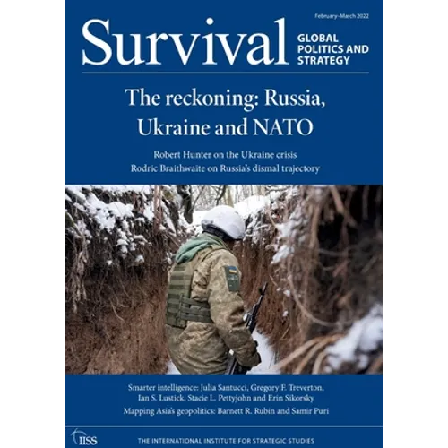 Survival February - March 2022: The Reckoning: Russia, Ukraine and NATO - Paperback