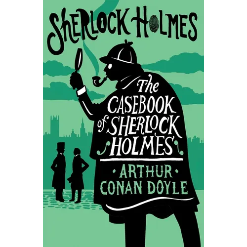 The Casebook of Sherlock Holmes: Annotated Edition - Paperback