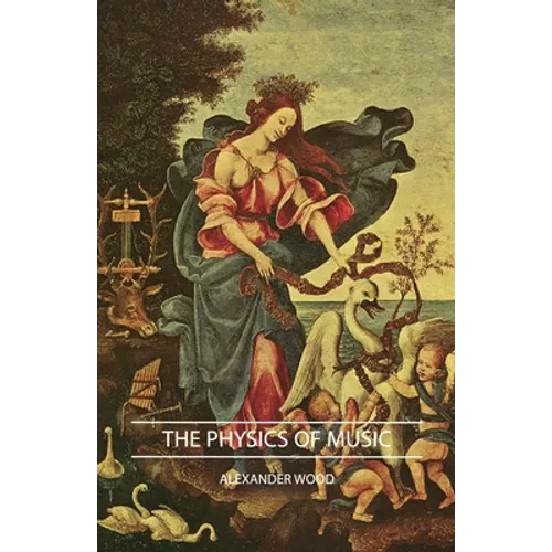 The Physics of Music - Hardcover
