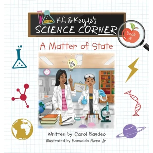 K.C. & Kayla's Science Corner: A Matter of State - Hardcover
