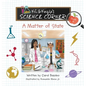K.C. & Kayla's Science Corner: A Matter of State - Hardcover
