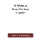 The martyrdom and miracles of Saint George of Cappadocia - Hardcover